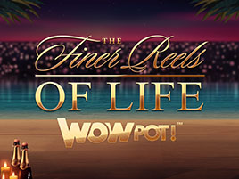 The Finer Reels WowPot – Games Global